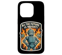 AI The Future Is Bright Funny Anti Artificial Intelligence Case for iPhone 15 Pro