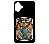 AI The Future Is Bright Funny Anti Artificial Intelligence Case for iPhone 16 Plus