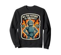 AI The Future Is Bright Funny Anti Artificial Intelligence Sweatshirt