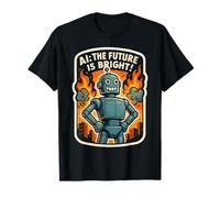 AI The Future is Bright Funny Anti Artificial Intelligence T-Shirt
