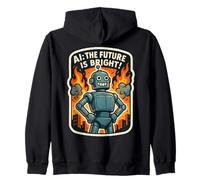 AI The Future Is Bright Funny Anti Artificial Intelligence Zip Hoodie