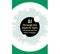 AI Through the Experts’ Eyes: Communicating Complex Ideas (Composition, Literacy, and Culture)