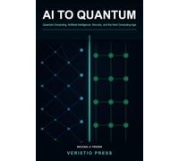 AI to Quantum: Quantum Computing, Artificial Intelligence, Security, and the Next Computing Age