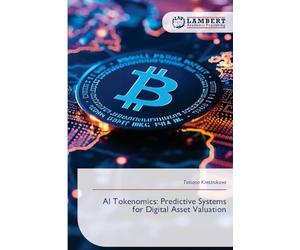 AI Tokenomics: Predictive Systems for Digital Asset Valuation