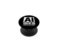 AI Took My Job Before I Got My Degree PopSockets Adhesive PopGrip