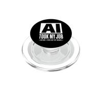 AI Took My Job Before I Got My Degree PopSockets PopGrip for MagSafe