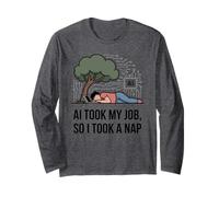 AI Took My Job So I Took A Nap Funny Tech Humor Long Sleeve T-Shirt