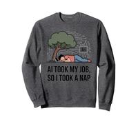 AI Took My Job So I Took A Nap Funny Tech Humor Sweatshirt