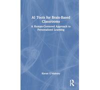 AI Tools for Brain-Based Classrooms: A Human-Centered Approach to Personalized Learning