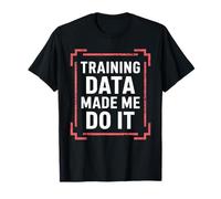 AI Training Data Humor for Machine Learning Enthusiasts T-Shirt