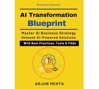 AI Transformation Blueprint: Building AI-Ready Organizations | Future AI Trends in Business | Sustainable AI Practices | AI Ethics and Governance | AI-Driven Business Success | Leadership in AI Era