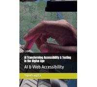 AI Transforming Accessibility & Testing in the Digital Age: AI & Web Accessibility