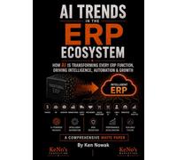 AI Trends in the ERP Ecosystem (2026 Edition): How AI is Transforming Every ERP Function, Reducing Costs, Driving Intelligence, Automation, and Growth