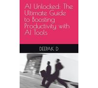 AI Unlocked: The Ultimate Guide to Boosting Productivity with AI Tools