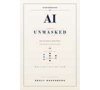 AI Unmasked: How the Machine Really Works - From Switches to Superintelligence