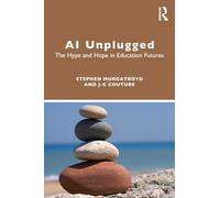 AI Unplugged: The Hype and Hope in Education Futures