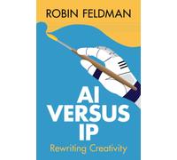 AI versus IP : Rewriting Creativity