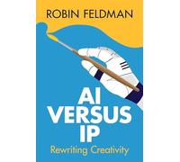 AI versus IP: Rewriting Creativity