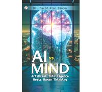 AI Vs Mind: Artificial Intelligence Meets Human Thinking