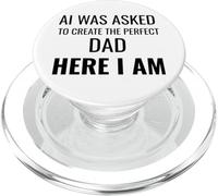AI Was Asked To Create The Perfect Dad Here I Am Funny PopSockets PopGrip for MagSafe