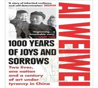 Ai Weiwei 1000 Years of Joys & Sorrows Paperback Book Ai Weiwei Multicolor