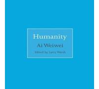 Ai Weiwei Humanity Hardback Book Ai Weiwei Multicolor