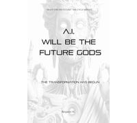 AI Will Be The Future Gods (Thought Provoking Series)