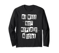 Ai Will Not Replace A Soul Long Sleeve T-Shirt