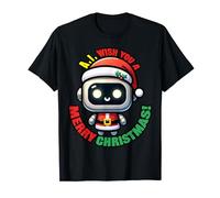 AI Wish You a Merry Christmas - A.I. Robot Santa T-Shirt