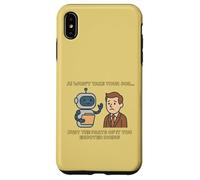 AI Won't Take Your Job Case for iPhone XS Max