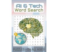 AI Word Search Puzzle Book: Word Searches with Easy to Read Print about AI, Technology, Computer and More | 6x9 inches, 110 pages | 50+ Puzzles ... Gift for Vacations, Holidays, and Free Times