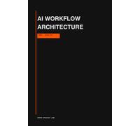 AI Workflow Architect: The Logbook for Prompt Engineering and Workflow Architecture