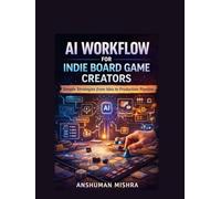AI Workflow for Indie Board Game Creators Simple Strategies from Idea to Production Pipeline