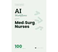 AI Workflows for Med-Surg Nurses