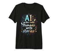 AI Writes Code, Humans Write Stories - Tech Quote Premium T-Shirt