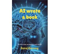 AI wrote a book: AI's genuine view about humans