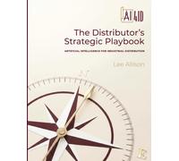 AI4ID: The Distributor’s Strategic Playbook: ARTIFICIAL INTELLIGENCE FOR INDUSTRIAL DISTRIBUTION