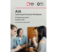 AIA Taxation (UK) : Learning and Practice Workbook