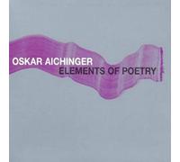 Aichinger, Oskar - Elements of Poetry