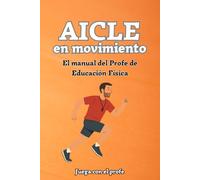 AICLE en movimiento: El manual del Profe de Educación Física