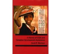 Aid and Ebb Tide : A History of CIDA and Canadian Development Assistance
