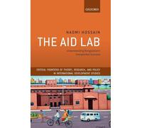 The Aid Lab: Understanding Bangladesh's Unexpected Success (Critical Frontiers of Theory, Research, and Policy in International Development Studies)