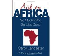 Aid to Africa : So Much To Do, So Little Done