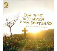 Aidan Moffat & the Best of's - How to Get to Heaven from Scotland [VINYL]