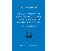 Aide a la Refutation de la Sainte Dynastie Contre La Doctrine Du Seigneur Du Ciel (Bibliotheque Chinoise)