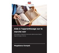 Aide à l'apprentissage sur le marché noir: Une analyse comparative de projets sélectionnés d'aide à l'apprentissage à Vienne
