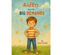 Aiden and the Big Demands: Helping children with PDA and autism understand big feelings, and guiding parents with playful strategies and tips (Safe Spaces: The Autism Series)