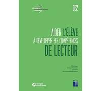 Aider l'élève à développer ses compétences de lecteur CE2 + Téléchargement