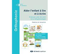 Aider l'enfant à lire et à écrire (Tests et matériels orthophonie)