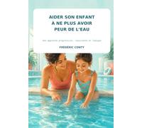 Aider son enfant à ne plus avoir peur de l'eau